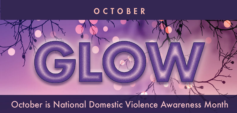 LAC_DV-GLOW-Digital_PostOne October Glow - October is Domestic Violence Awareness Month