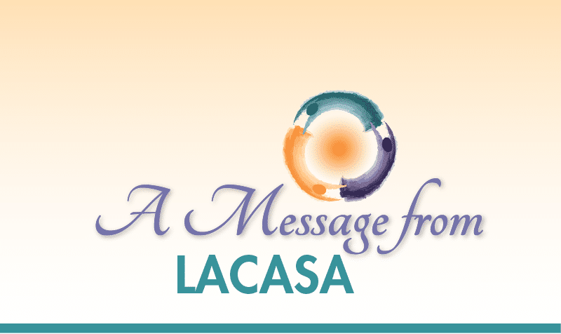 A Message from LACASA